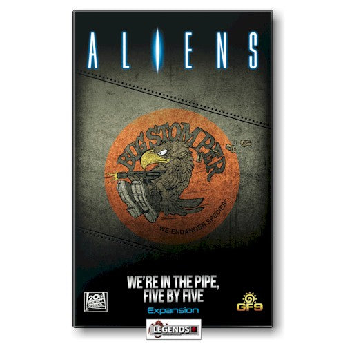 ALIENS - WE'RE IN THE PIPE, FIVE BY FIVE EXPANSION