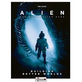 ALIEN - RPG - BUILDING BETTER WORLDS HC       (2024)