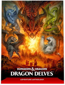 DUNGEONS & DRAGONS - DRAGON DELVES AN ADVENTURE ANTHOLOGY HC