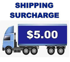SHIPPING SURCHARGE    $5.00