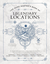 THE GAME MASTERS BOOK OF LEGENDARY LOCATIONS HC