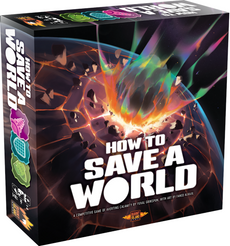 HOW TO SAVE A WORLD