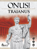 ONUS! TRAIANUS