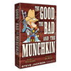 MUNCHKIN  THE GOOD, THE BAD, AND THE MUNCHKIN