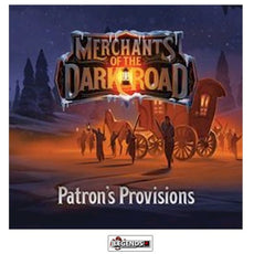 MERCHANTS OF THE DARK ROAD -  PATRON'S PROVISIONS  (2023)