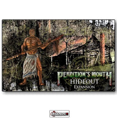 PERDITION'S MOUTH:  HIDEOUT EXPANSION