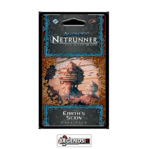 ANDROID NETRUNNER - EARTH'S SCION Data Pack – LEGENDS WAREHOUSE