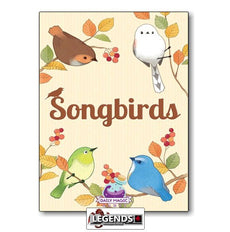 SONGBIRDS