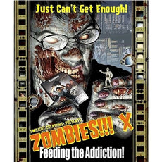 ZOMBIES!!! -X - FEEDING THE ADDICTION