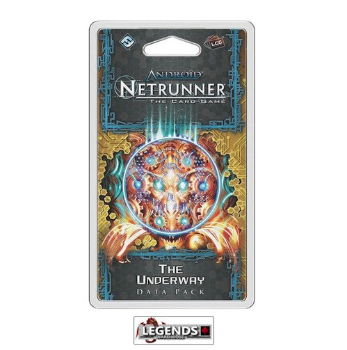 ANDROID NETRUNNER - THE UNDERWAY Data Pack – LEGENDS WAREHOUSE