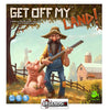 GET OFF MY LAND!