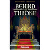 BEHIND THE THRONE